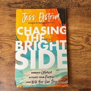 Chasing the bright side by Jess Ekstrom